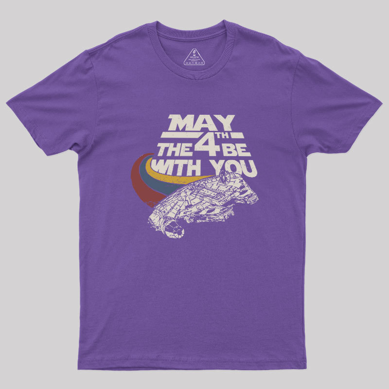 May The 4th Be With You Geek T-Shirt