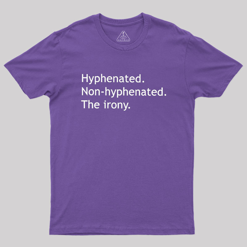 Hyphenated Non-hyphenated Geek T-Shirt