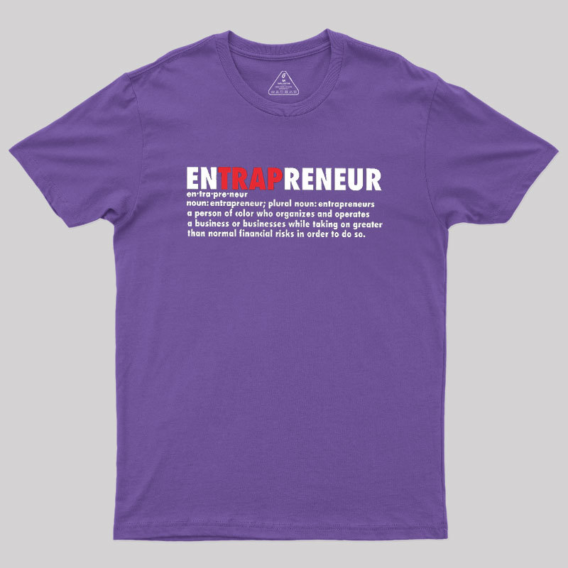 EnTRAPreneur Geek T-Shirt