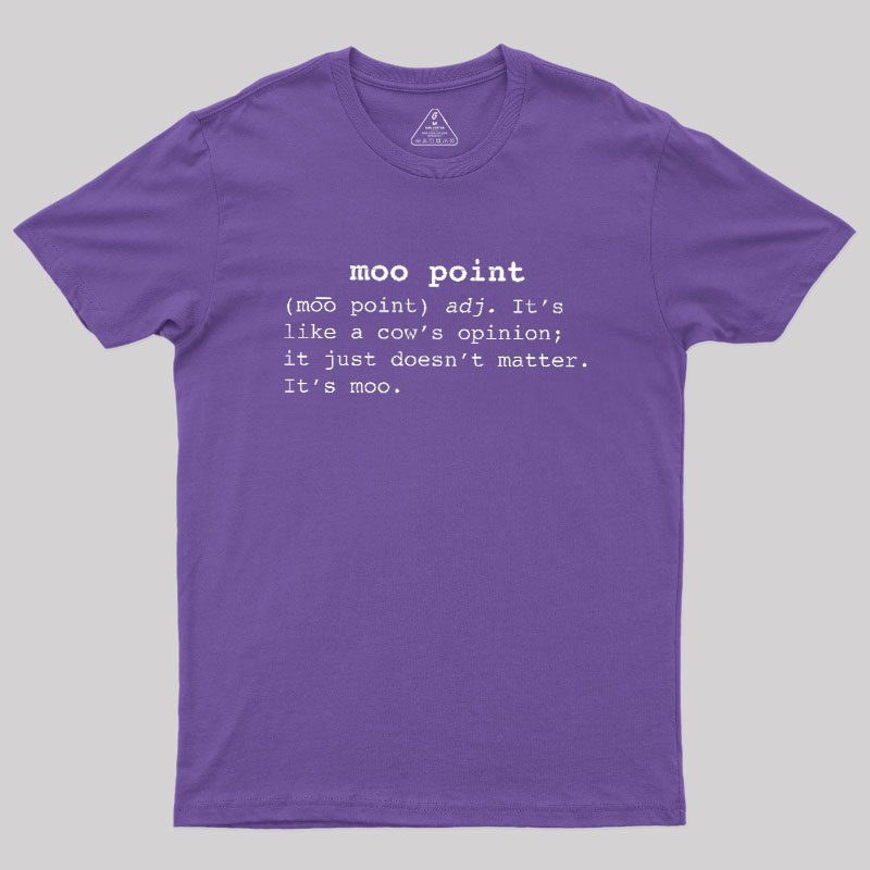 Moo Point Geek T-Shirt