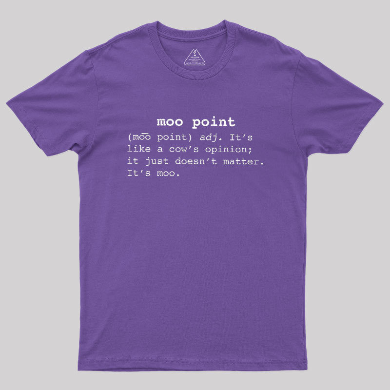 Moo Point Geek T-Shirt