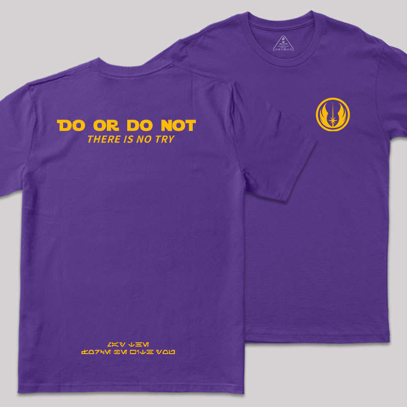 Do Or Do Not Front and Back Printed Geek T-Shirt