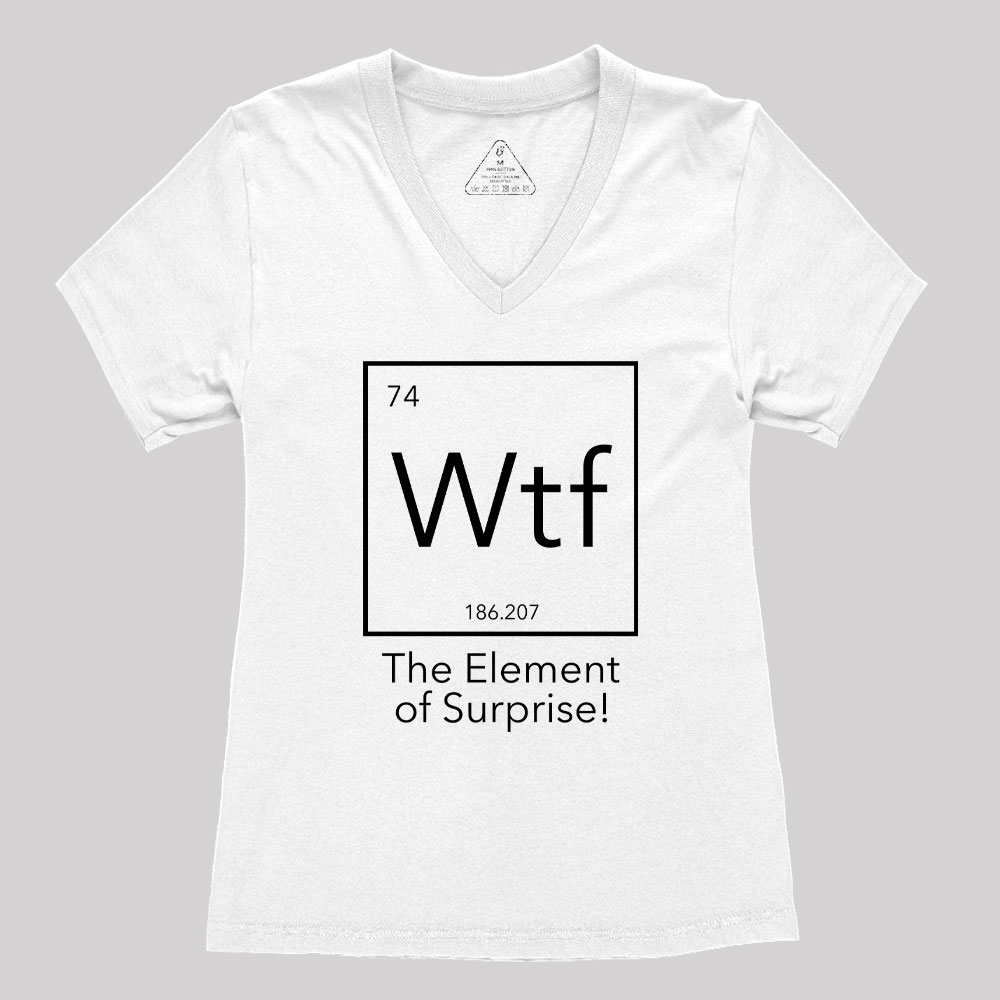 Wtf - The Element of Surprise Funny Science Women's V-Neck T-shirt