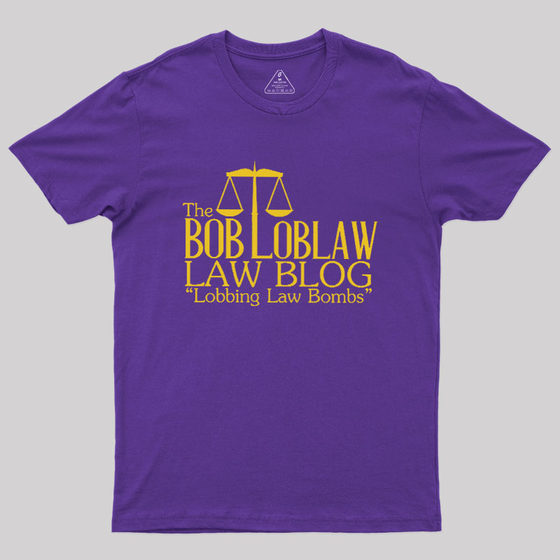 The Bob Loblaw Law Blog Geek T-Shirt