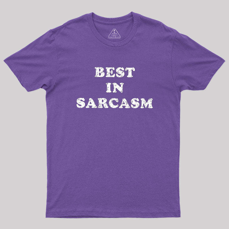 Best In Sarcasm Geek T-Shirt