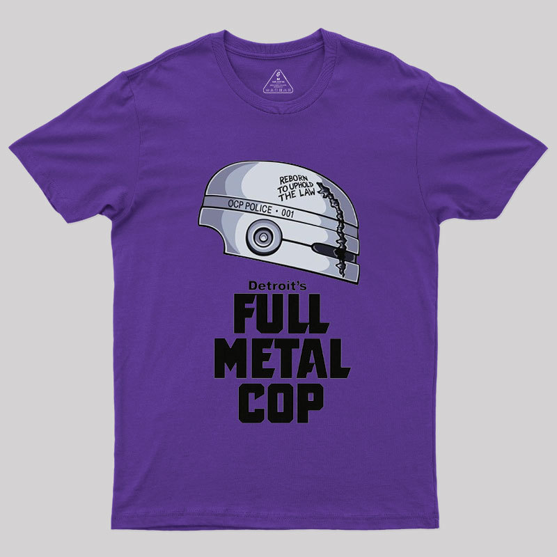 Full Metal Cop Geek T-Shirt