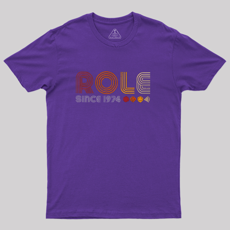 Role since 1974 Geek T-Shirt