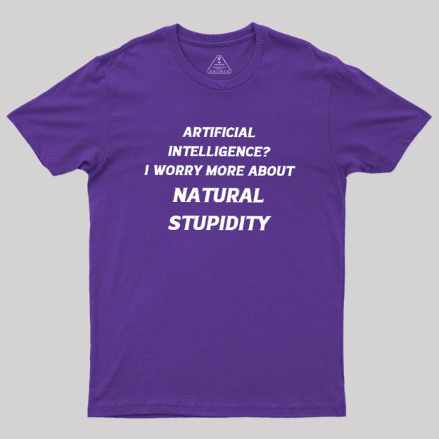 Natural Stupidity Geek T-Shirt
