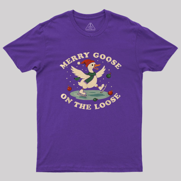 Merry Goose on The Loose Geek T-Shirt
