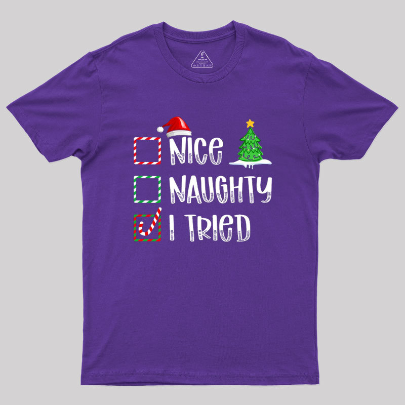 Nice Naughty I Tried Geek T-Shirt