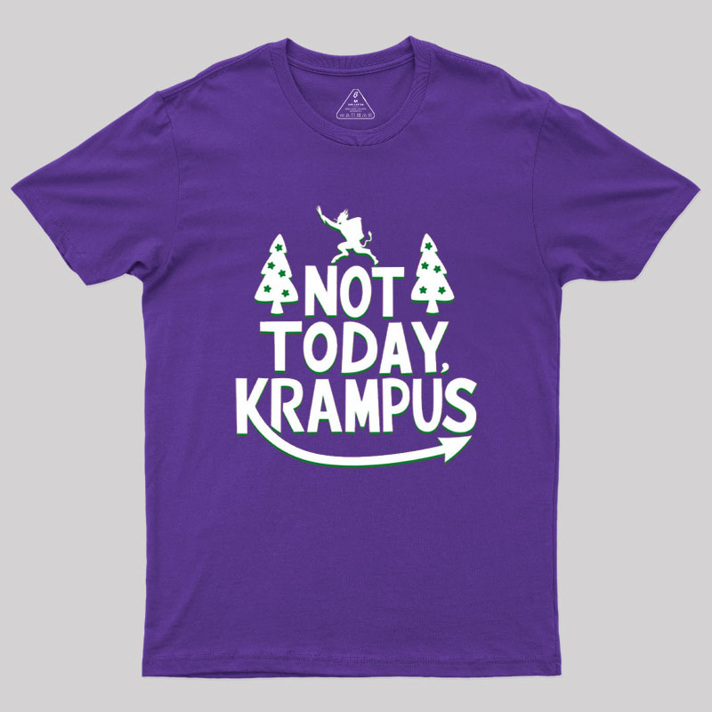 Not Today Krampus Funny Geek T-Shirt
