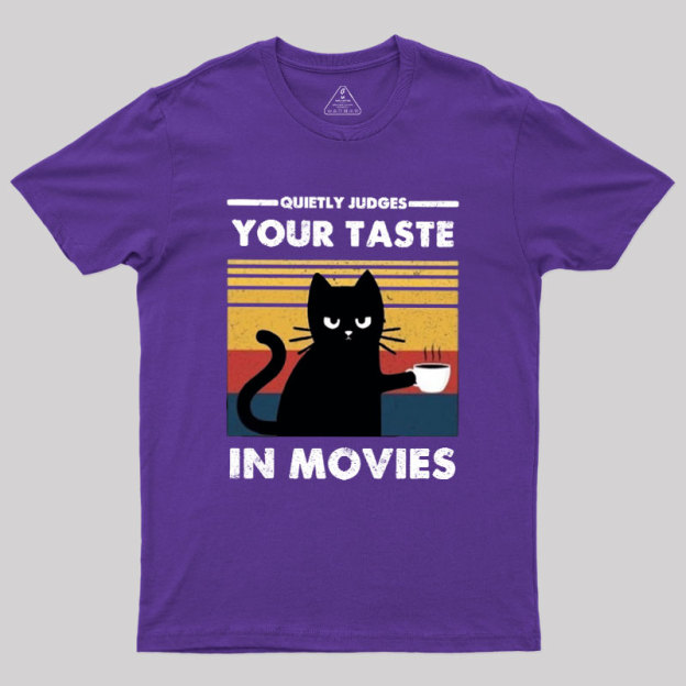 Quietly Judges Your Taste in Movies Geek T-Shirt