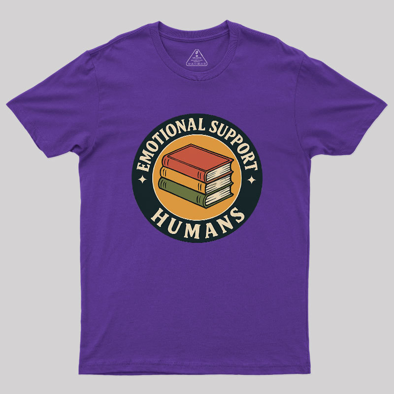 Emotional Support Humans Geek T-Shirt