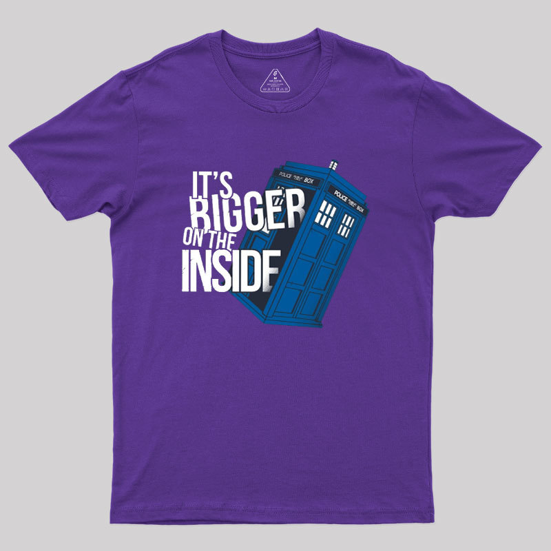Bigger On The Inside Geek T-Shirt