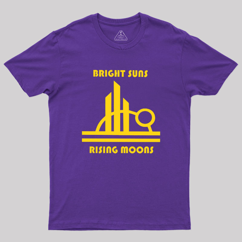 Bright Suns And Rising Moons Geek T-Shirt