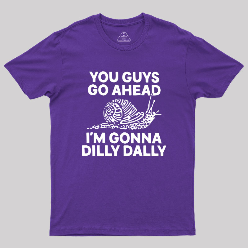 Dilly Dally Snail Geek T-Shirt