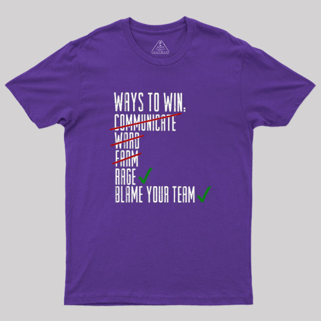 Ways To Win Geek T-Shirt