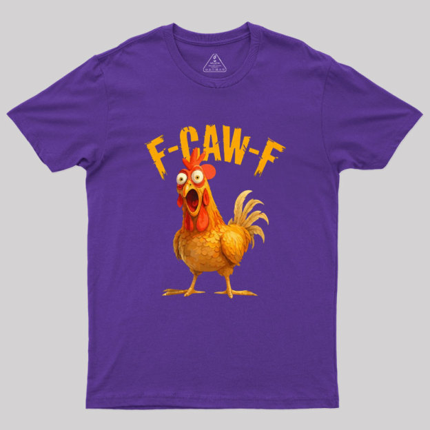 F-Caw-F Geek T-Shirt