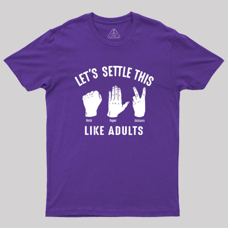 Let's Settle This Like Adults Geek T-Shirt