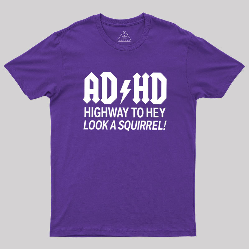 ADHD Humour Geek T-Shirt