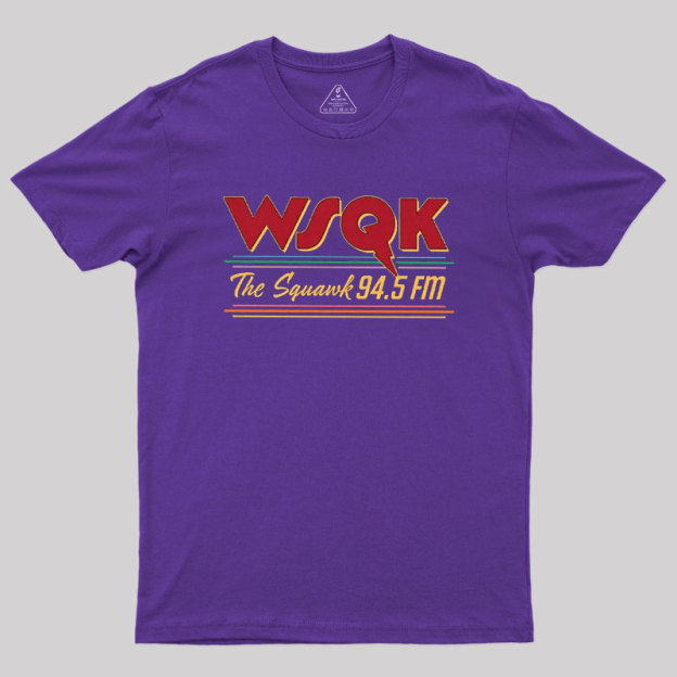 WSQK The Squawk 94.5 FM Geek T-Shirt