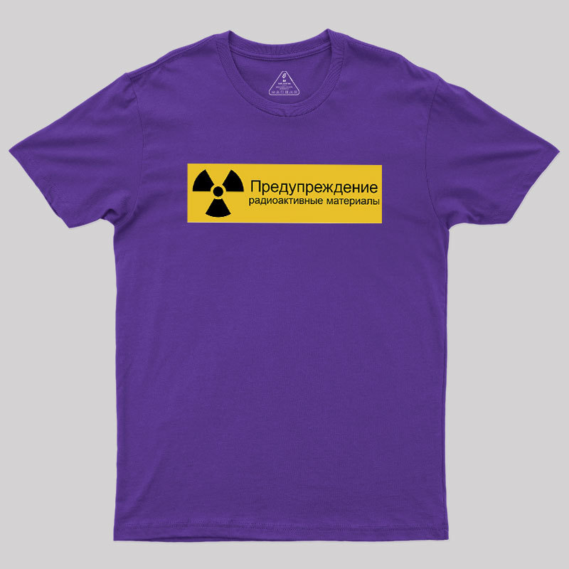 Warning Radioactive Materials Geek T-Shirt