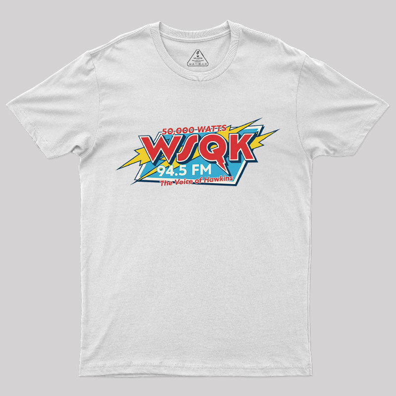 WSQK The Voice of Hawkins Geek T-Shirt