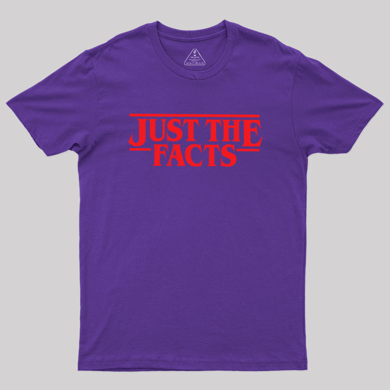 Just The Facts Geek T-Shirt