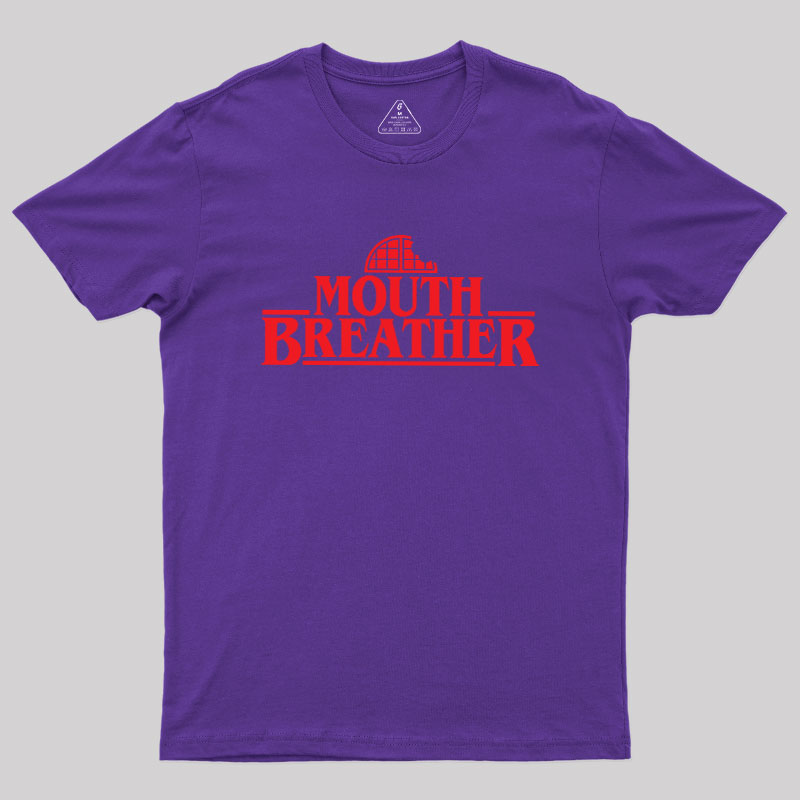 Mouth Breather Geek T-Shirt
