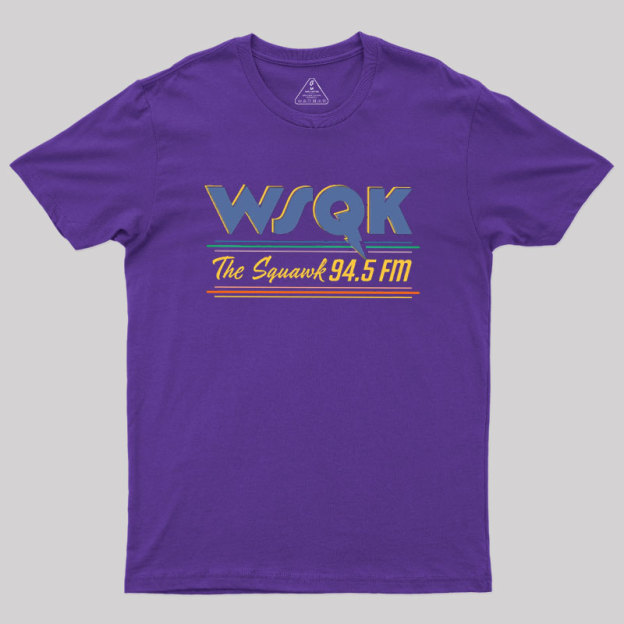 WSQK The Squawk 94.5 FM Geek T-Shirt