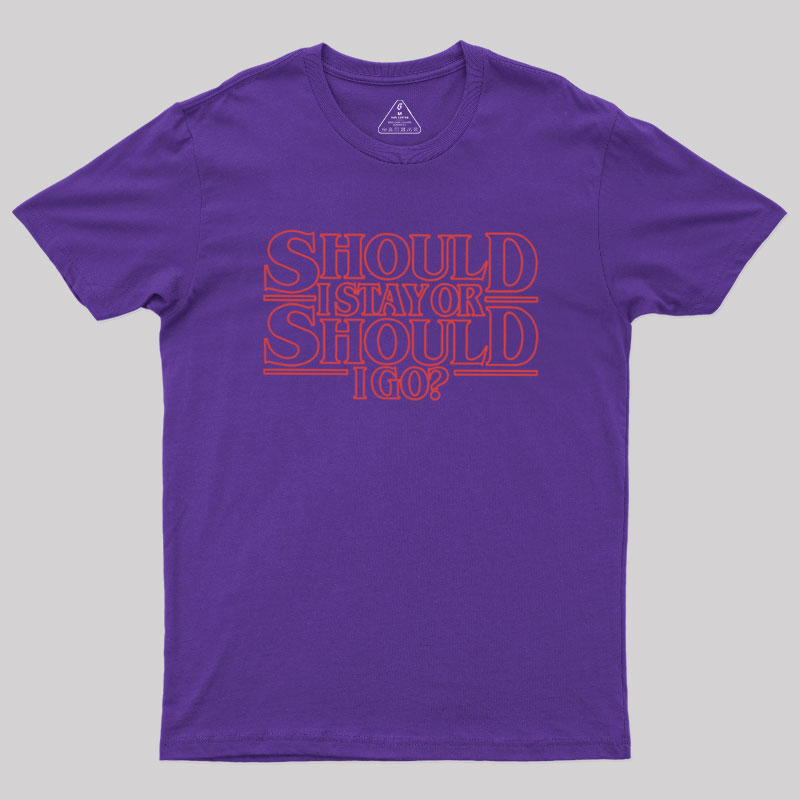 Should I Stay Or Should I Go Geek T-Shirt