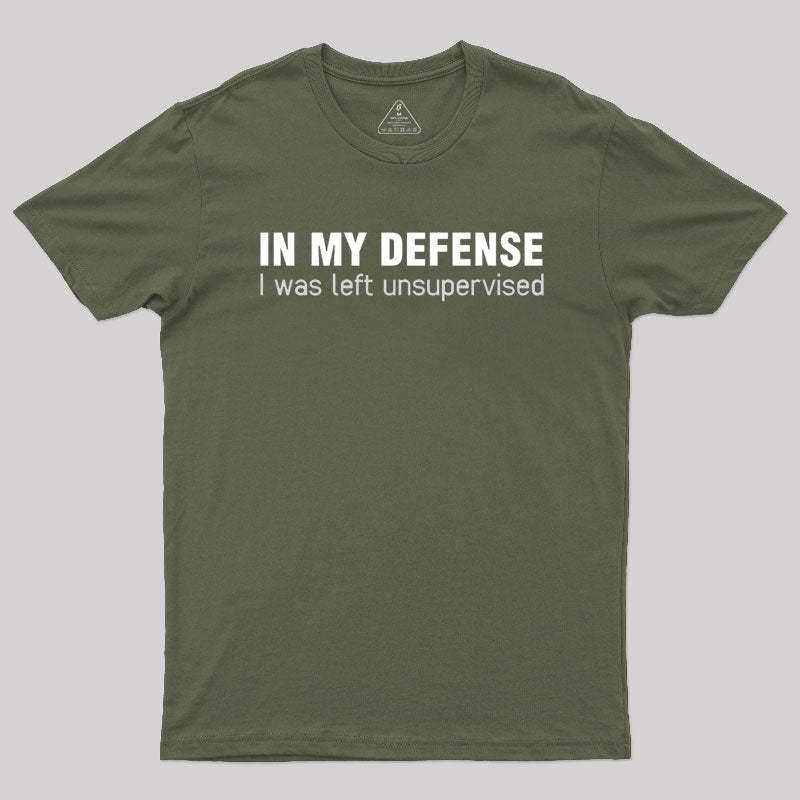 I Was Left Unsupervised T-Shirt