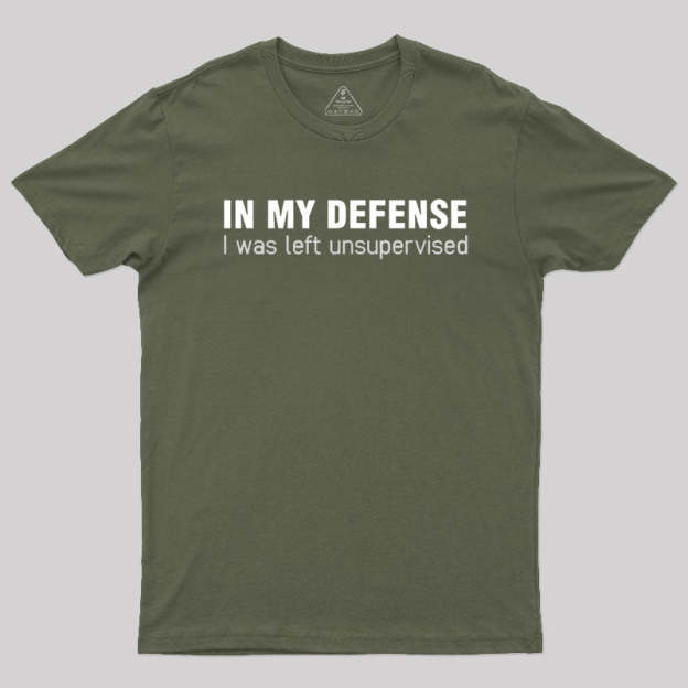 I Was Left Unsupervised T-Shirt