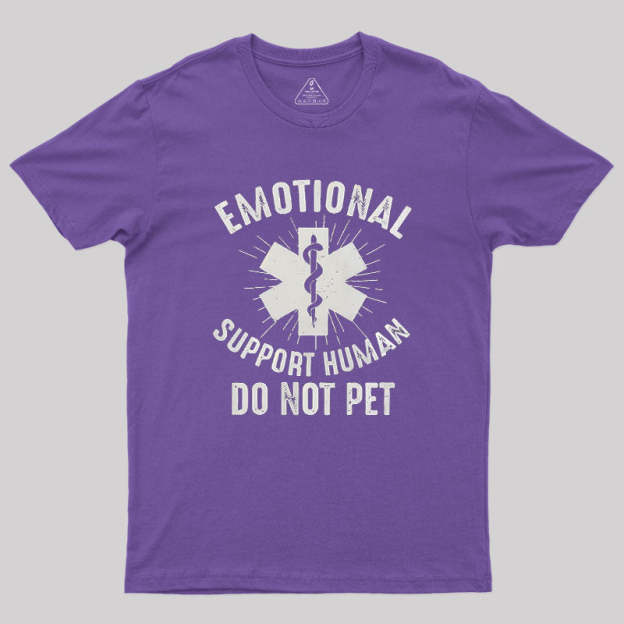 Emotional Support Human Geek T-Shirt