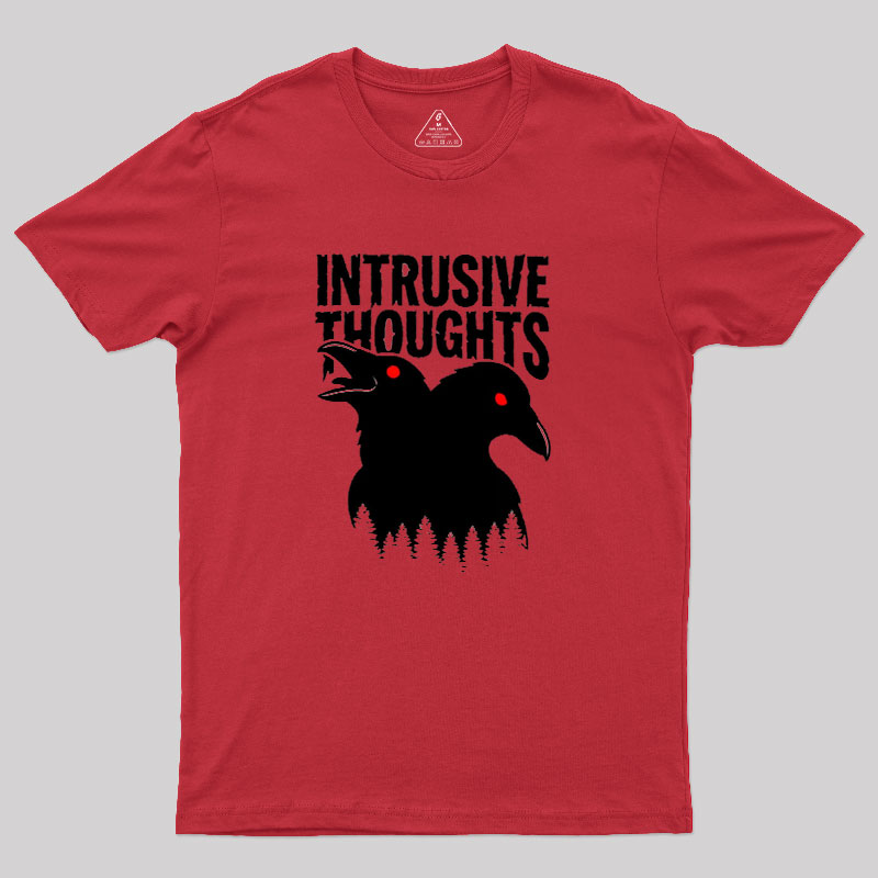 Intrusive Thoughts Geek T-Shirt