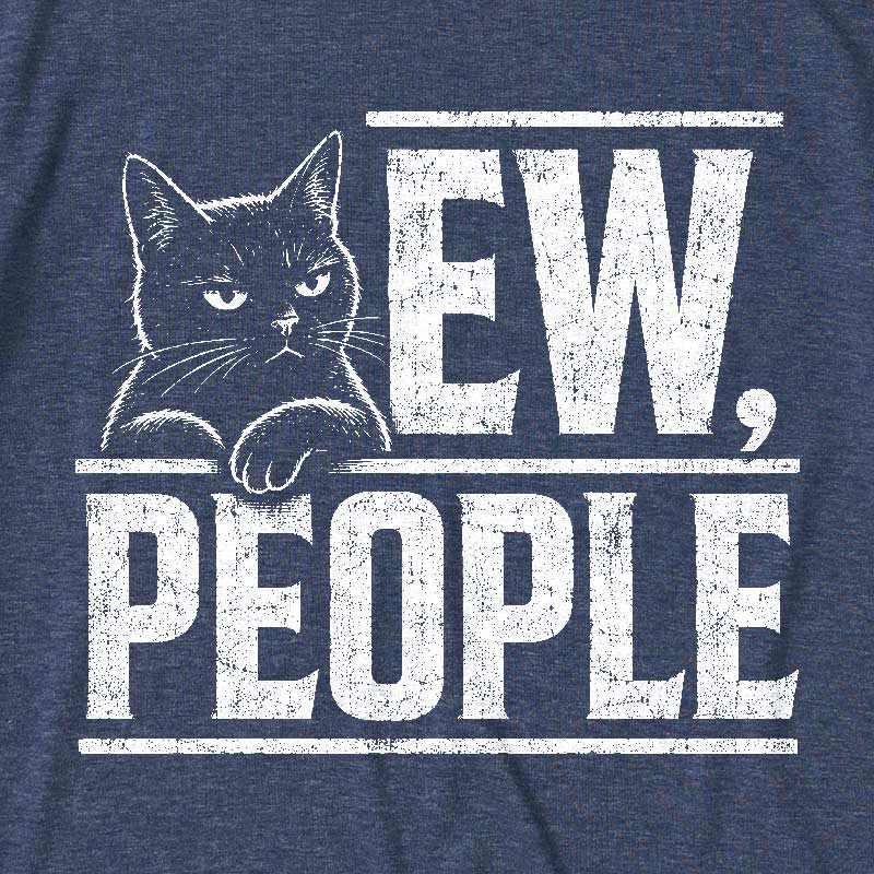 Ew People Funny Cat Ultra Soft Heather Tee