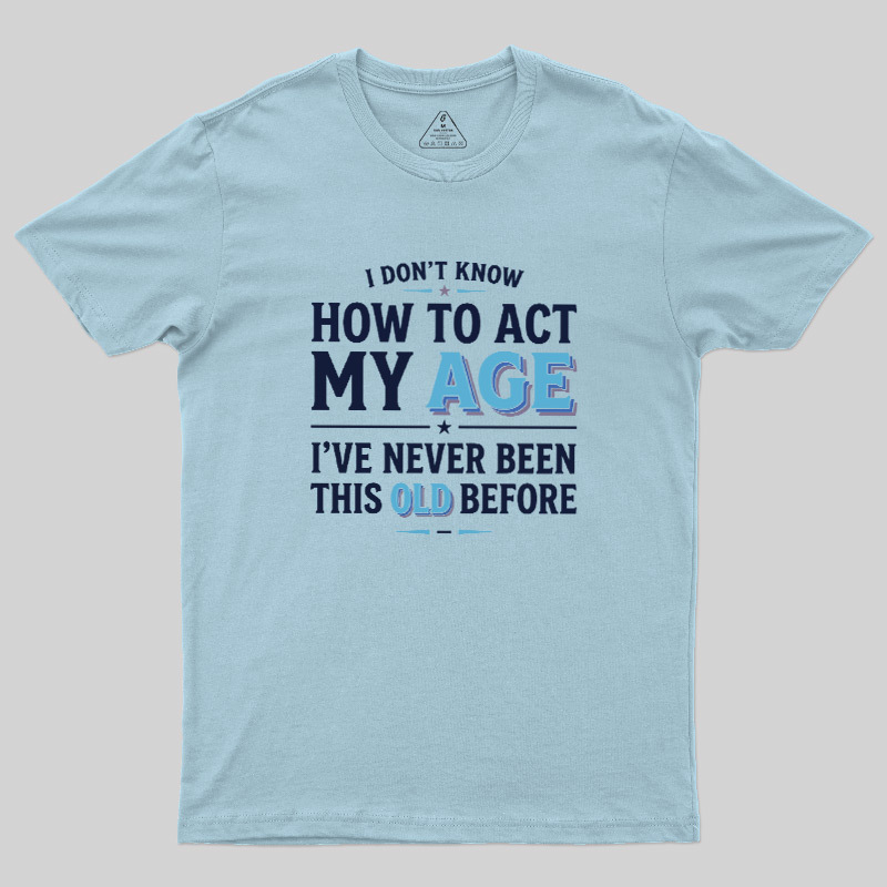 First Time Old Geek T-Shirt
