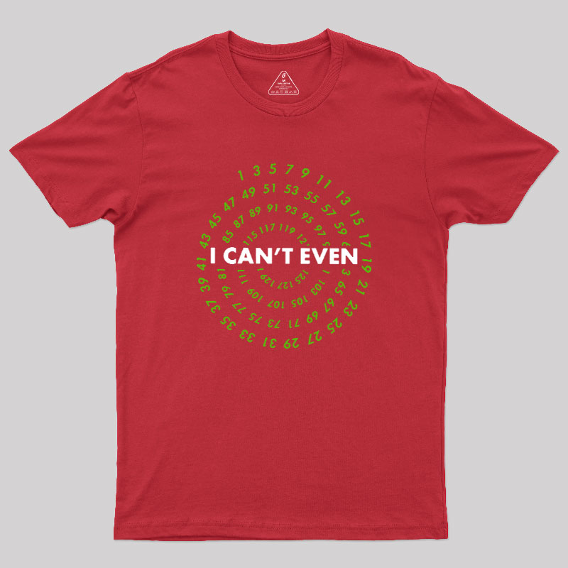 I Can't Even! Funny Data Analyst Geek T-Shirt
