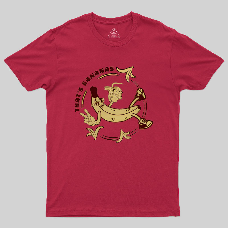 Thats Bananas Geek T-Shirt