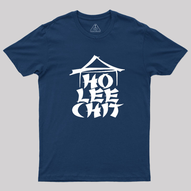 Ho Lee Chit Geek T-Shirt