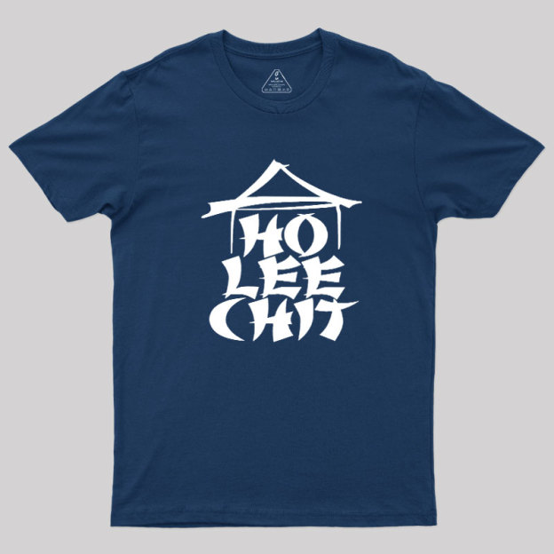 Ho Lee Chit Geek T-Shirt