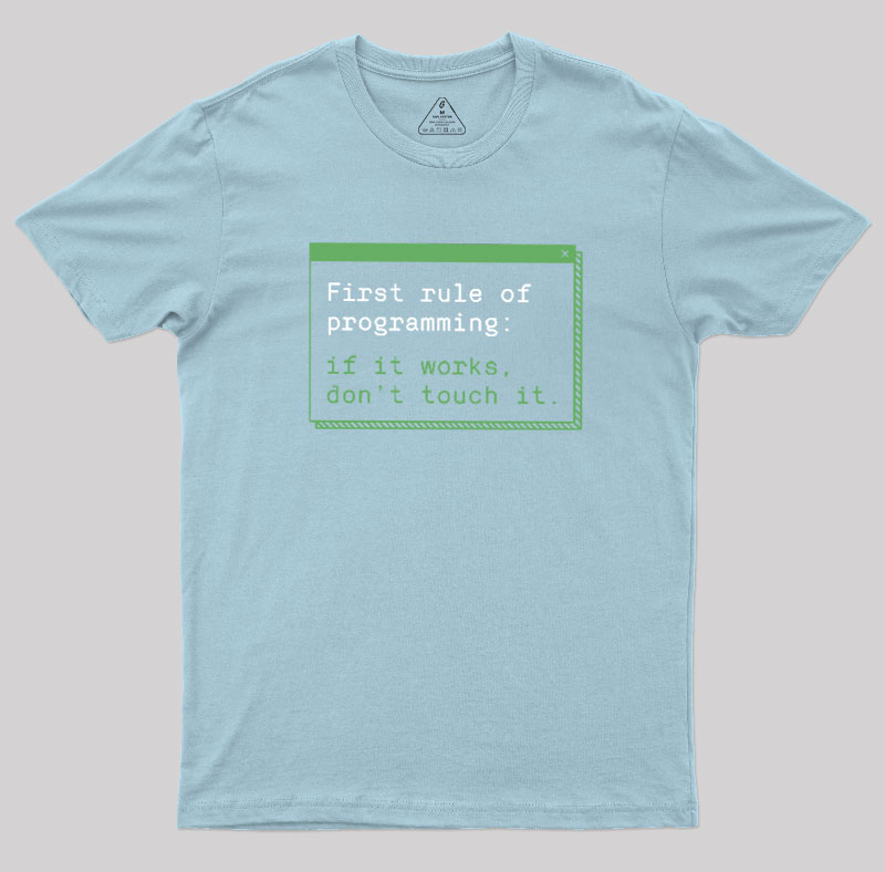 First Rule of Programming Geek T-Shirt