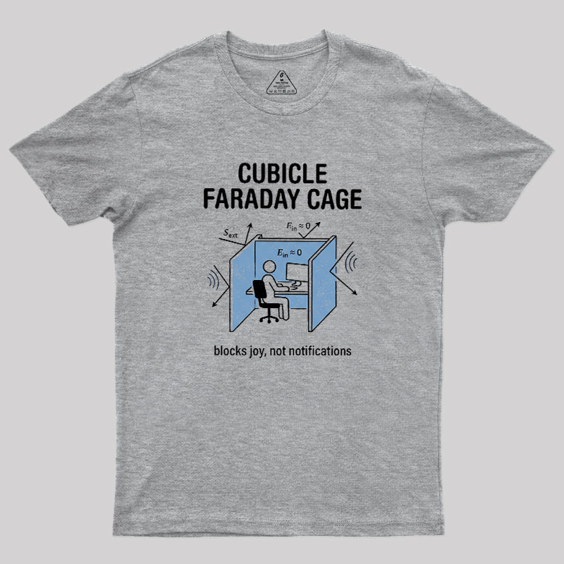 Cubicle Faraday Cage Geek T-Shirt