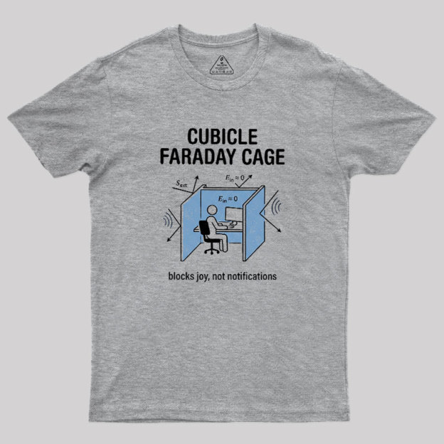 Cubicle Faraday Cage Geek T-Shirt