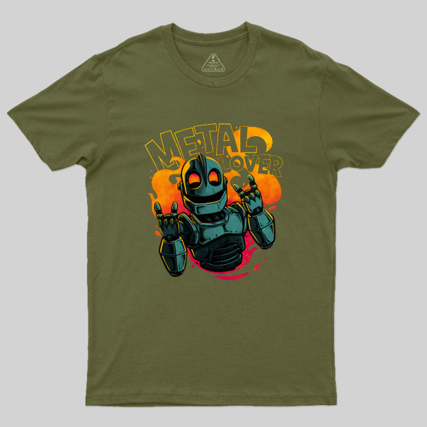 Giant Metal Lover Geek T-Shirt