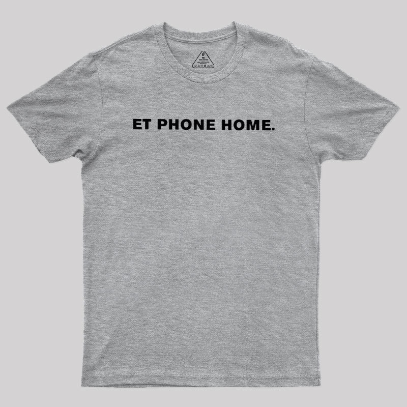 ET Quote Geek T-Shirt