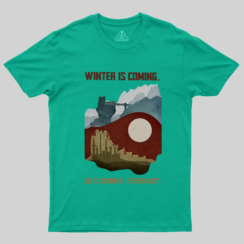 Winter's Coming Summer's Coming Geek T-Shirt