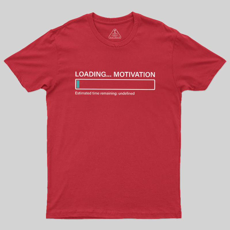 Loading Motivation Geek T-Shirt