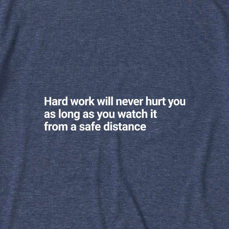 Hard Work From a Safe Distance Ultra Soft Heather Tees