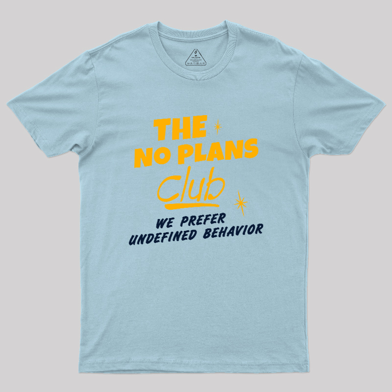 No Plans Crew Geek T-Shirt